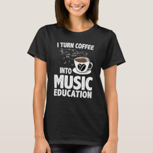 Funny Music Teacher Art For Women Men Musician Cof T-Shirt