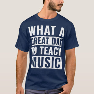 Funny Music Teacher Design for Men Teaching Music T-Shirt