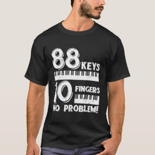Funny Musician Pianist Music Lover Gifts Piano 1 T-Shirt