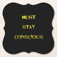 Funny "Must Stay Conscious" Reminder
