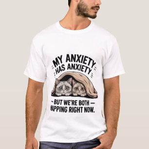 Funny "My Anxiety Has Anxiety" Napping Cats 😴🐾 T-Shirt