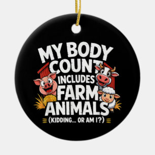 Funny My Body Count Includes Farm Animals Ceramic Tree Decoration