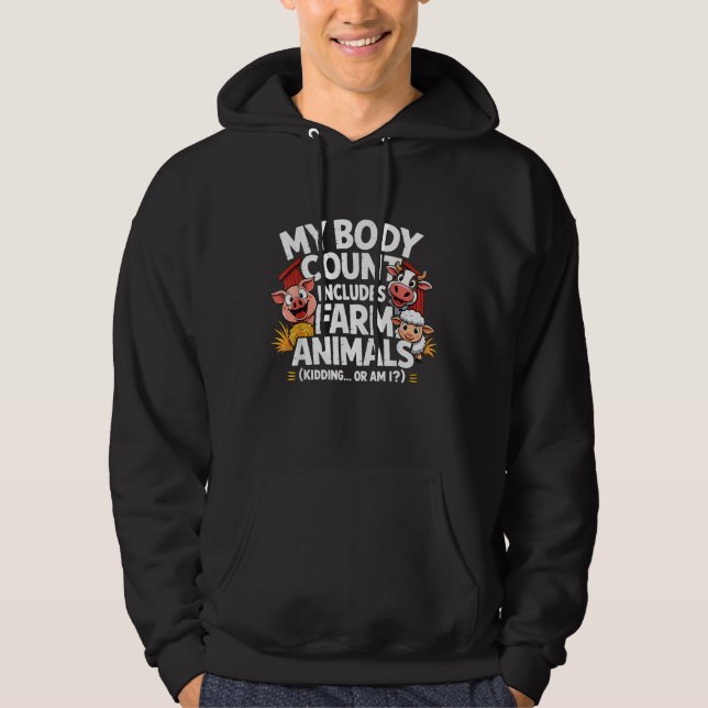 Funny My Body Count Includes Farm Animals Hoodie (Front)
