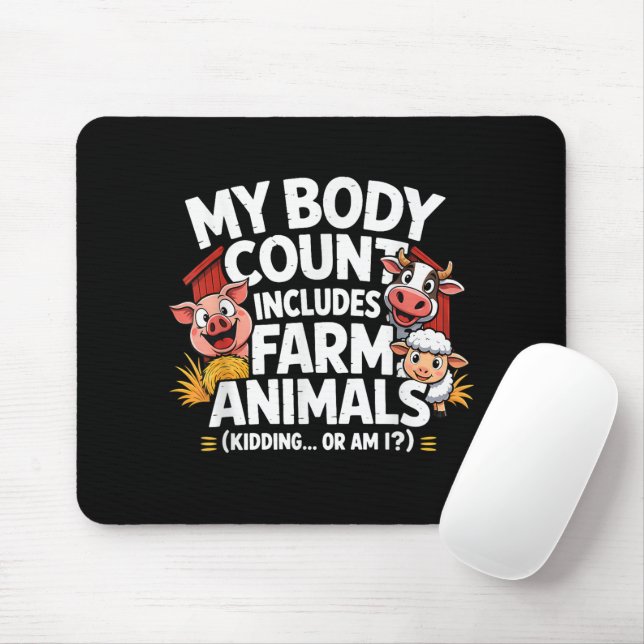 Funny My Body Count Includes Farm Animals Mouse Pad (With Mouse)