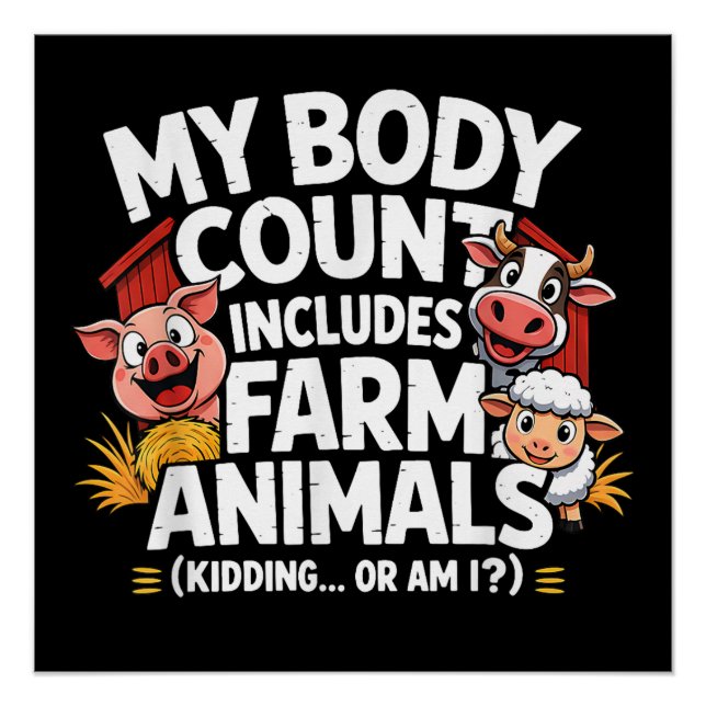 Funny My Body Count Includes Farm Animals Poster (Front)
