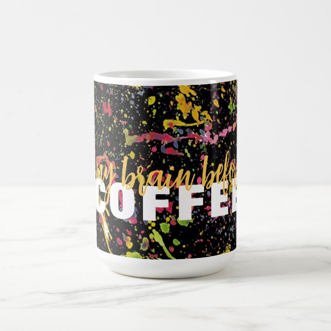 Funny, My Brain Before Coffee Mug (Center)