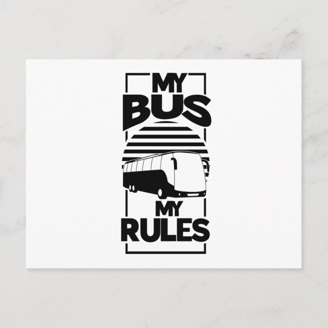 Funny My Bus My Rules Bus Driver Postcard (Front)