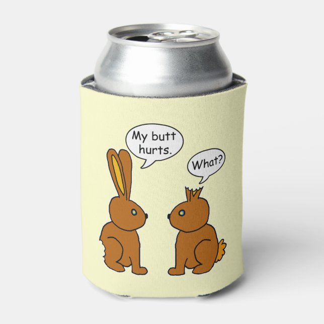 Funny My Butt Hurts Bunnies Can Cooler (Can Front)