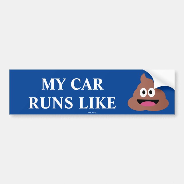 Funny My Car Runs Like Crap Bumper Sticker (Front)