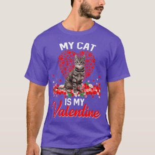 Funny My Cat Is My Valentine Kitten Cat Lover T-Shirt