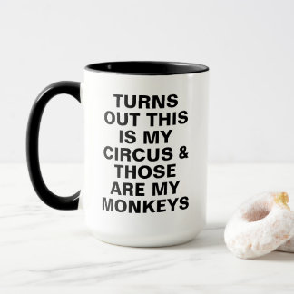 Funny My Circus My Monkeys Boss Humor Mug