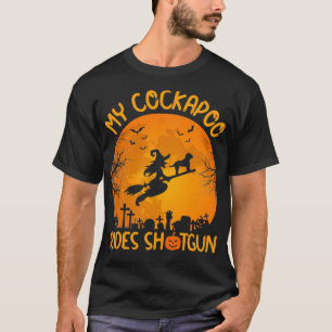 Funny My Cockapoo Rides Shot Witch Halloween  T-Shirt