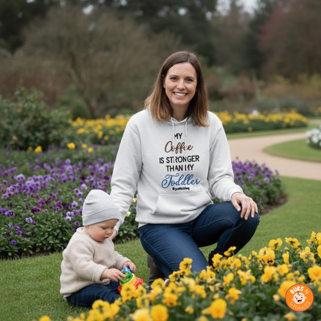 Funny “My Coffee Is Stronger Than My Toddler"  Hoodie (Creator Uploaded)