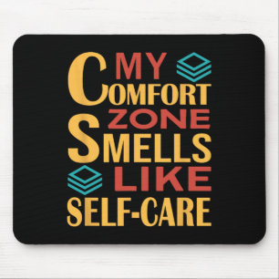 Funny My Comfort Zone Smells Like Self-care  Mouse Pad