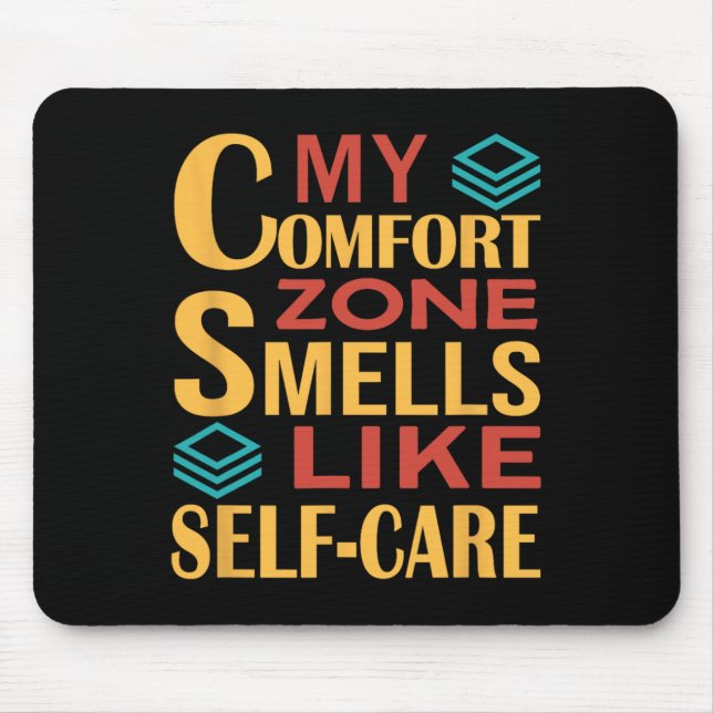 Funny My Comfort Zone Smells Like Self-care  Mouse Pad (Front)
