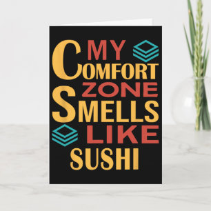 Funny My Comfort Zone Smells Like Sushi Card