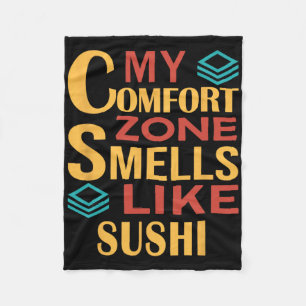Funny My Comfort Zone Smells Like Sushi Fleece Blanket