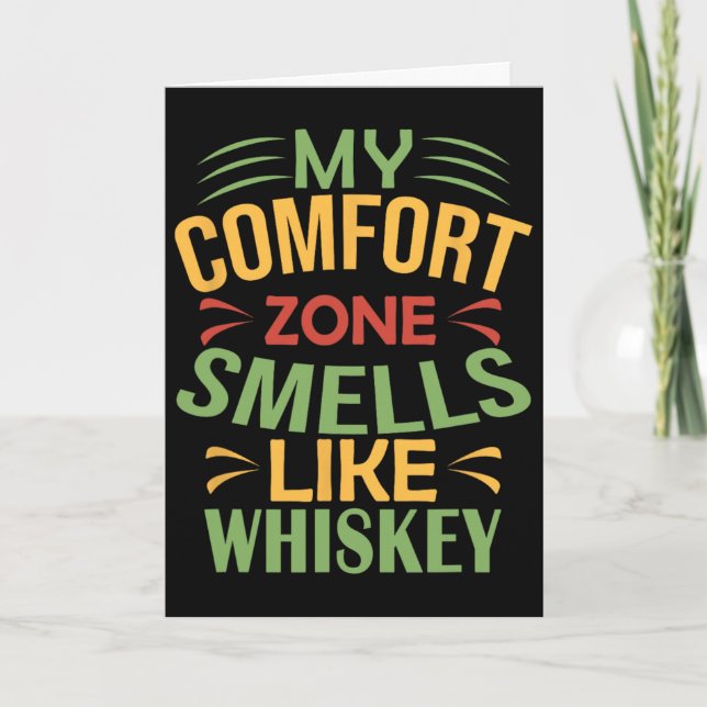 Funny My Comfort Zone Smells Like Whiskey  Card (Front)