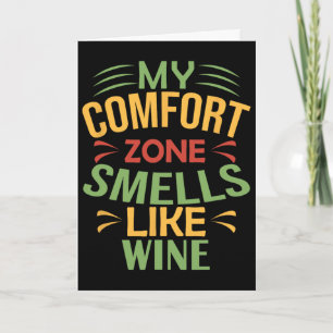 Funny My Comfort Zone Smells Like Wine Card