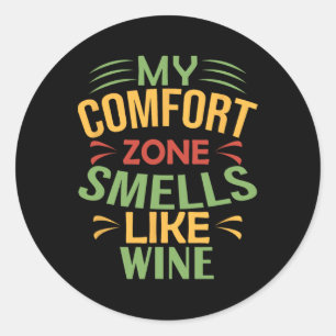 Funny My Comfort Zone Smells Like Wine Classic Round Sticker