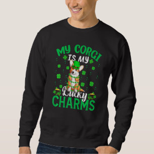 Funny My Corgi Is My Lucky Charms Corgi St Patrick Sweatshirt