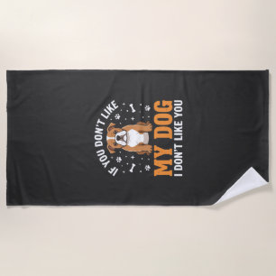 Funny My Dog Bulldog Quote Beach Towel