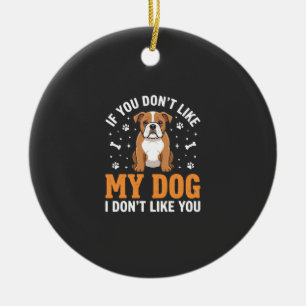 Funny My Dog Bulldog Quote Ceramic Tree Decoration