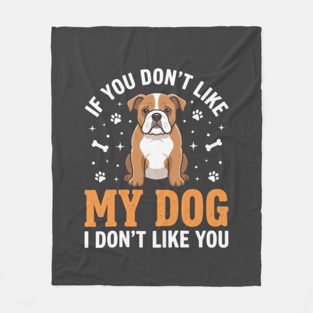 Funny My Dog Bulldog Quote Fleece Blanket (Front)