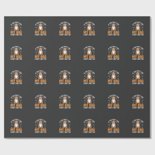 Funny My Dog Bulldog Quote Wrapping Paper