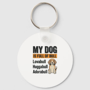 Funny My Dog Is Full of Bull Beagle Vintage Shirt Key Ring