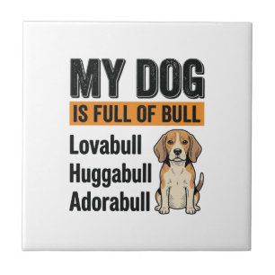 Funny My Dog Is Full of Bull Beagle Vintage Shirt  Tile