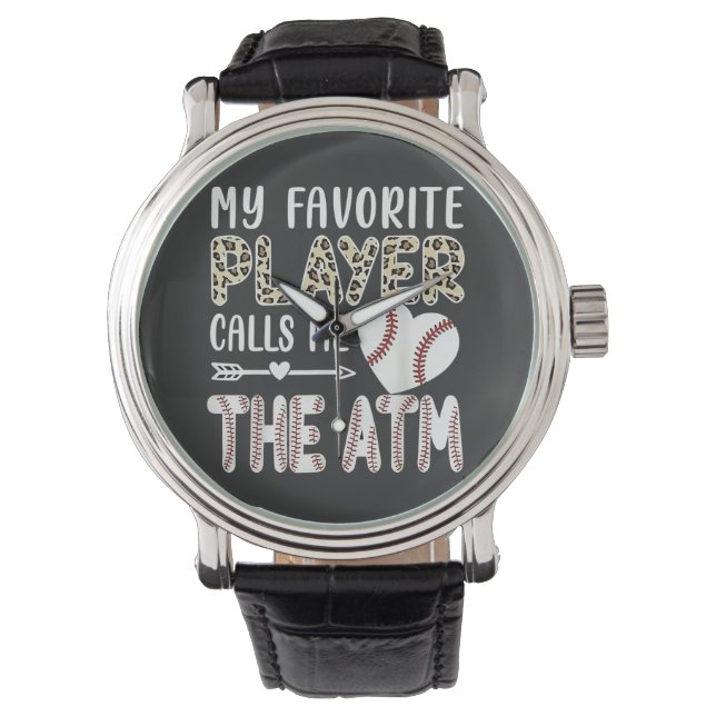 Funny My Favorite Player Calls Me The ATM Baseball Watch (Front)