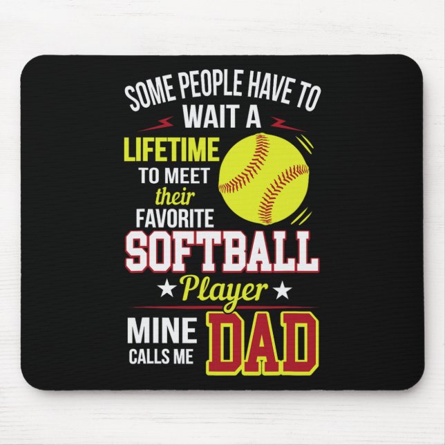 Funny My Favorite Softll Player Calls Me Dad  Mouse Pad (Front)