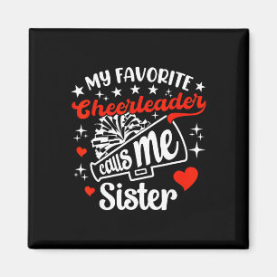 Funny My Favourite Cheerleader Calls Me Sister Che Magnet