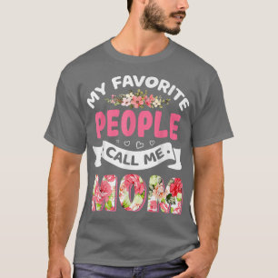 Funny My Favourite People Call Me Mum Flowers Wome T-Shirt