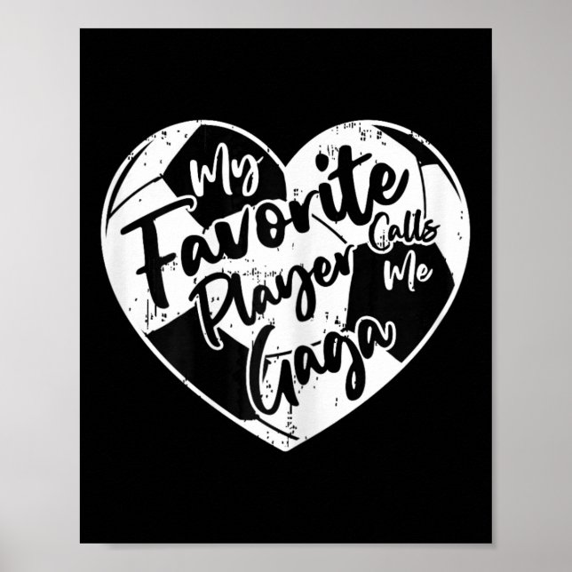 Funny My Favourite Player Calls Me Gaga Soccer Hea Poster (Front)