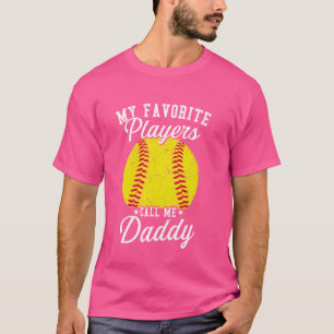 Funny My Favourite Softball Player Calls Me Daddy T-Shirt