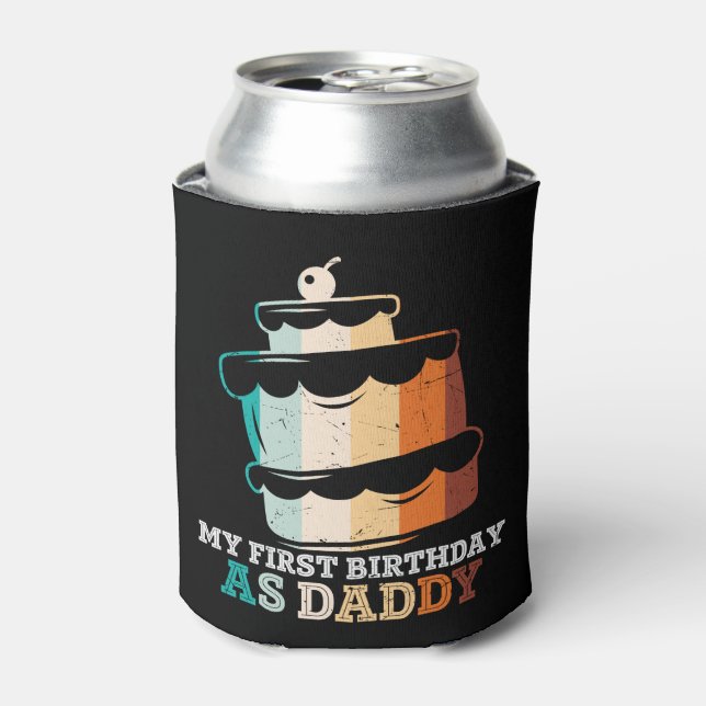 Funny My First Birthday As Daddy Can Cooler (Can Front)