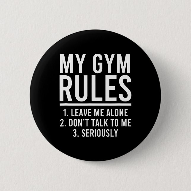Funny My Gym Rules  6 Cm Round Badge (Front)