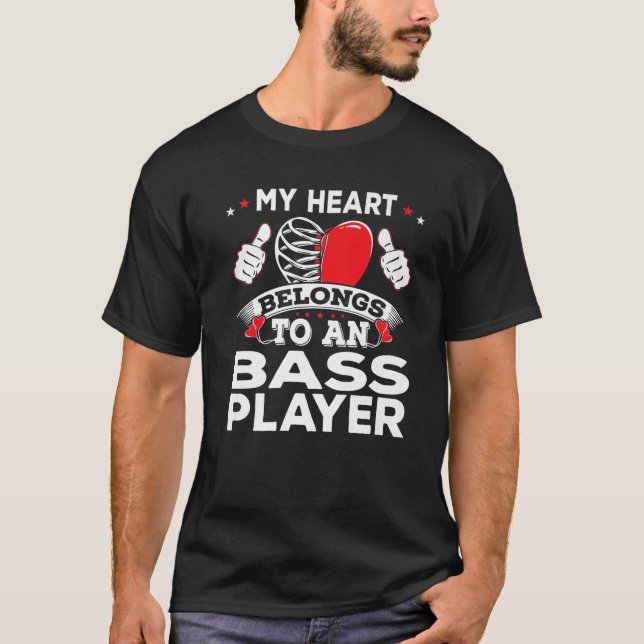 Funny My Heart Belongs To A Bass Player Valentines T-Shirt (Front)
