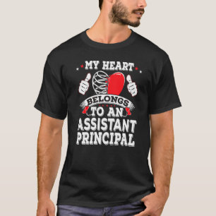 Funny My Heart Belongs To Assistant Principal Vale T-Shirt