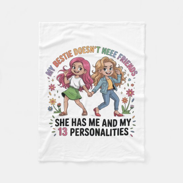 Funny My Ie Doesn't Need More Friends She Has Me  Fleece Blanket (Front)