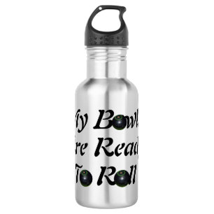 Funny My Lawn Bowls Ready To Roll,  Water Bottle