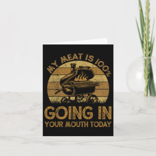 Funny My Meat Is 100% Going In Your Mouth Today Bb Card
