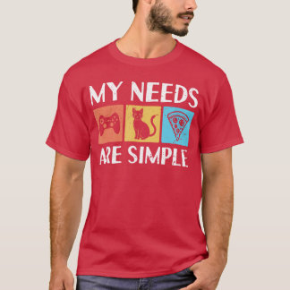 Funny My Needs are Simple Gaming Cat Pizza retro T-Shirt