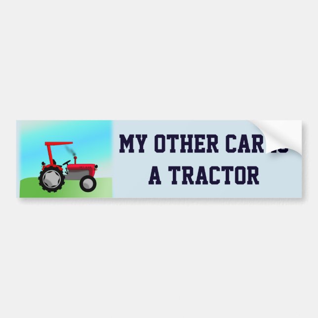 Funny "My Other Car Is a Tractor" Bumper Sticker (Front)