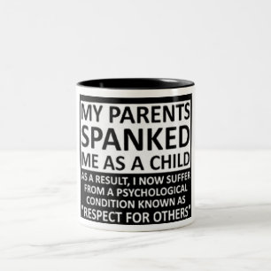 Funny My Parents Spanked Me As A Child Two-Tone Coffee Mug