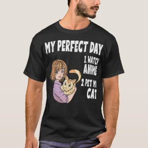 Funny My Perfect day Anime and Cat Lover Manga T-S T-Shirt