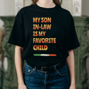 Funny My Son in law is my favorite child Cute T-Shirt
