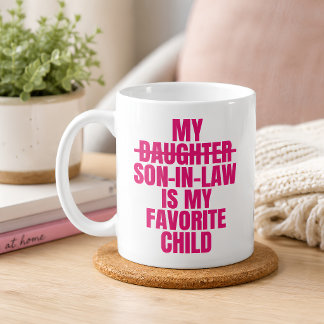 Funny My Son In Law Is My Favourite Child Coffee Mug
